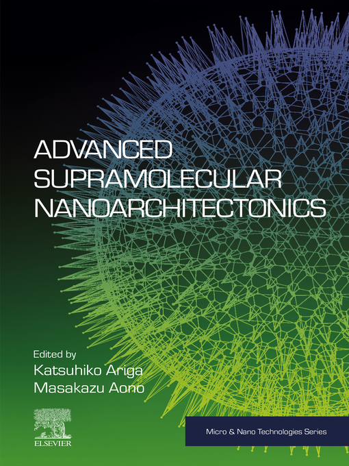 Title details for Advanced Supramolecular Nanoarchitectonics by Katsuhiko Ariga - Wait list